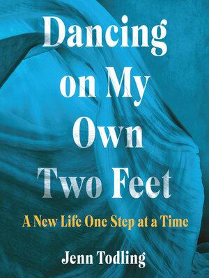 cover image of Dancing on My Own Two Feet